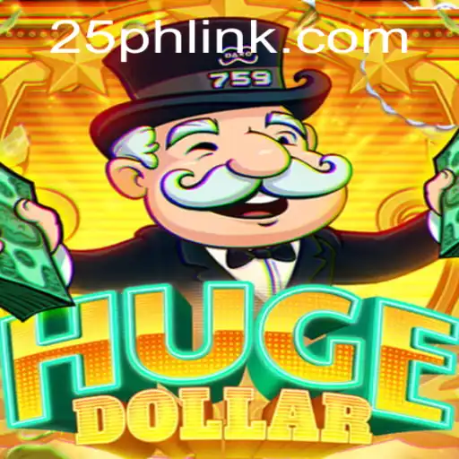 HugeDollar: Dive into the Dynamic World of 25ph Gaming